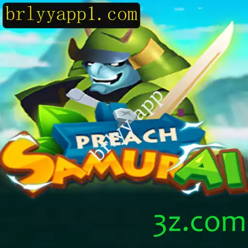 Descubra o Universo do Jogo PreachSamurai e o Mundo de Aventura do App Brlyy